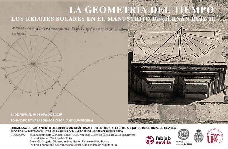 Cartel de la exposición La Geometría del Tiempo. Los relojes solares en el manuscrito de Hernán Ruiz II. Universidad de Sevilla, del 21 de abril al 16 de mayo de 2025.
